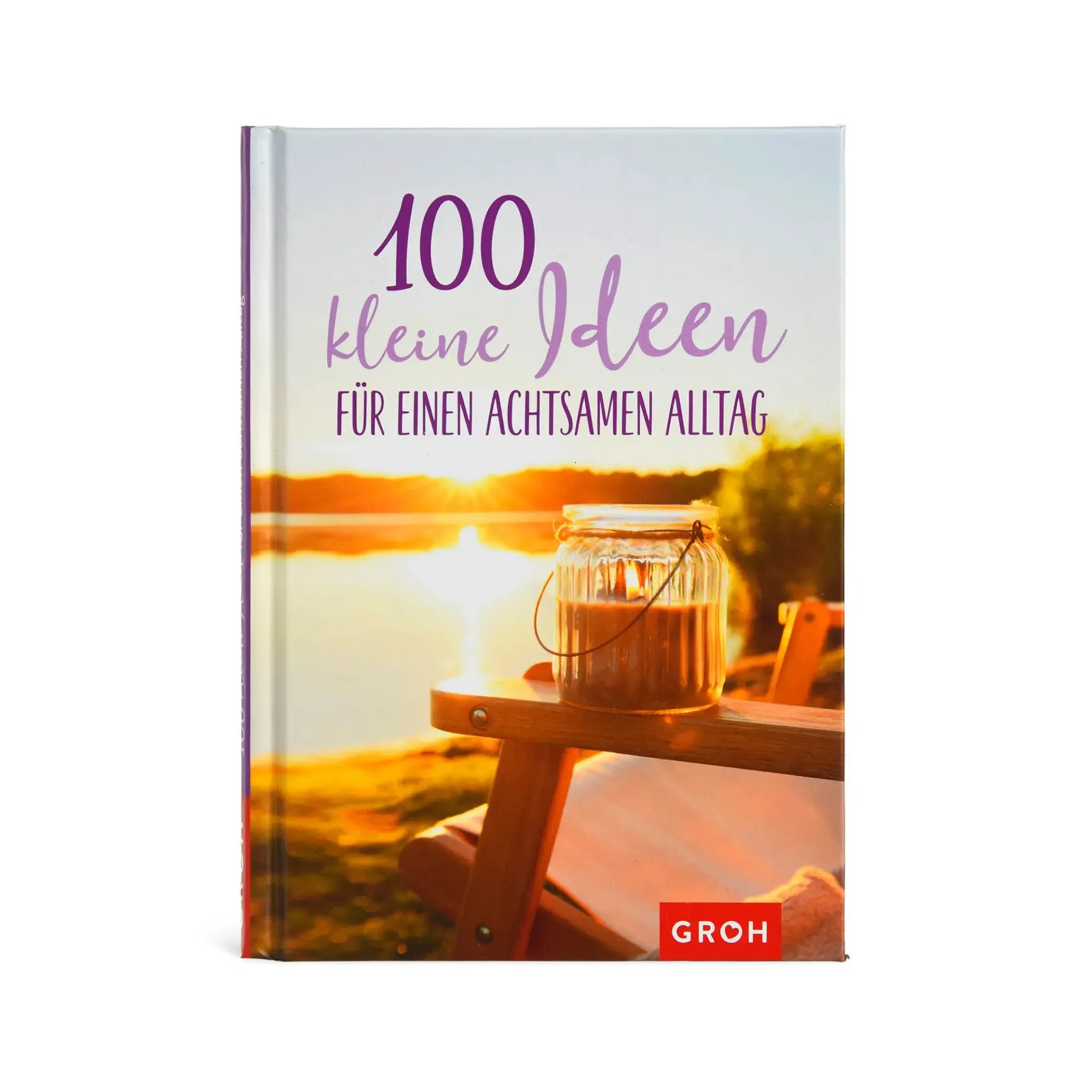 Depot Hobbies & Lifestyle>Buch 100 Kleine Ideen Für Einen Achtsamen Alltag
